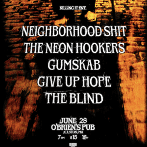 Neighborhood Shit / The Neon Hookers / Gumskab / Give Up Hope / The Blind